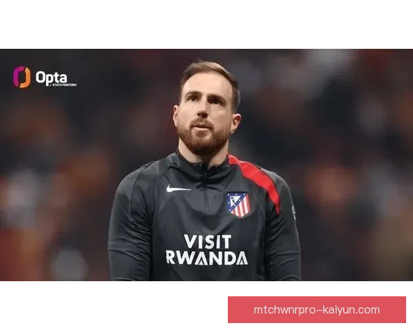 奥布拉克在西蒙尼执教下的表现回顾及其影响力分析