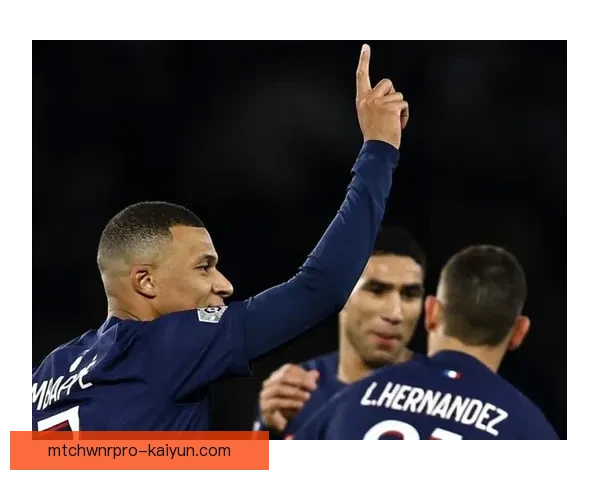 姆巴佩加时进球助队继续前进，表现持续稳定赢得关注